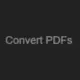 Convert PDFs