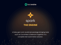 Screenshot of Spark by Test Evolve. Spark is a test automation engine that supports various types of testing, including desktop, mobile, API, database, and desktop app testing. It offers a combination of JavaScript, TypeScript, or Ruby with Selenium-Webdriver and Cucumber, enabling users to write automated tests. Spark helps to make testing streamlined and efficient.