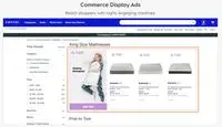 Screenshot of Commerce Display Ads
Reach shoppers with highly engaging creatives. 
Link pure branding and performance on retailers’ websites. Combine your own brand assets with dynamic, retail-specific features, such as real-time pricing. Target consumers based on shopping and browsing behavior.